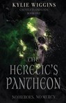 The Heretic's Pantheon - Kylie Wiggins - 9781962739580