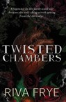 Twisted Chambers - Riva Frye - 9781962739788