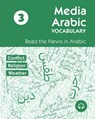 Media Arabic Vocabulary 3: Read the News in Arabic - Ahmad Al-Masri - 9781962752008