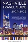 Nashville Travel Guide 2025-2026 - Kelly Lee Culbreth - 9781962767040
