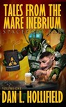 Tales From The Mare Inebrium - Dan L. Hollifield - 9781962791175