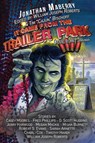 It Came From the Trailer Park - William Joseph Roberts ; Jonathan Maberry ; Casey Moores - 9781962791922