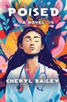 Poised - Cheryl Bailey - 9781962834155