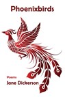 Phoenixbirds - Jane Dickerson - 9781962834476