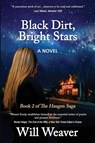 Black Dirt, Bright Stars - Will Weaver - 9781962834582