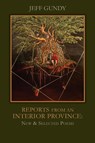 Reports from an Interior Province - Jeff Gundy - 9781962847247
