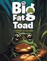 The Big Fat Toad - Clara Eva Lois Hollaway - 9781962868204