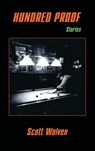 Hundred Proof: Stories - Scott Wolven - 9781962931113