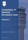 Compilation of Selected Aerospace Laws Vol. 2 - Michael S. Twinchek - 9781962978071