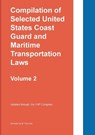 Compilation of Selected United States Coast Guard and Maritime Transportation Laws Vol 2 - Michael Twinchek - 9781962978101