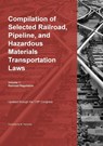 Compilation of Selected Railroad, Pipeline, and Hazardous Materials Transportation Laws Vol 1 - Michael Twinchek - 9781962978149