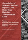 Compilation of Selected Railroad, Pipeline, and Hazardous Materials Transportation Laws Vol 4 - Michael S. Twinchek - 9781962978170