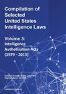 Compilation of Selected United States Intelligence Laws Vol. 3 - Michael S. Twinchek - 9781962978347