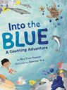 Into the Blue: A Counting Adventure - Amy Foos Kapoor - 9781962981224