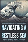 Navigating a Restless Sea: Mobilizing Innovation Adoption in Your Community - Todd W. Lyons - 9781962984300