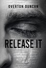 Release It - Overton Duncan - 9781962987097