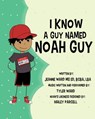 I Know a Guy Named Noah Guy - Jeanne Ward - 9781962987226