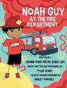 Noah Guy at the Fire Department - Jeanne Ward - 9781962987295