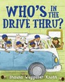 Who's in the Drive Thru - Shauna Wuggazer Knott - 9781962987882