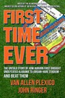 FIRST TIME EVER - Van Allen Plexico ; John Ringer - 9781962993012