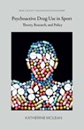 Psychoactive Drug Use in Sport - Katherine McLean - 9781963049190