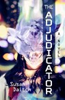 The Adjudicator - Susan Daitch - 9781963101058