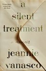 A Silent Treatment: A Memoir - Jeannie Vanasco - 9781963108453