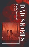 Dad Stories - Emily Fontenot - 9781963115550