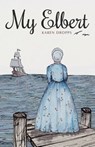 My Elbert - Karen Dropps - 9781963117363
