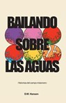 Bailando sobre las aguas: Historias del campo misionero - D. W. Hansen - 9781963127386
