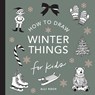 Winter Things: How to Draw Books for Kids with Christmas trees, Elves, Wreaths, Gifts, and Santa Claus - Alli Koch - 9781963183092