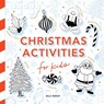 Christmas Activities: A Holiday Activity Book for Kids - Alli Koch - 9781963183900