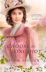 To Choose the Longshot - Lisa M. Prysock - 9781963212044