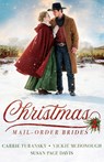 Christmas Mail Order Brides - Carrie Turansky ; Vickie McDonough ; Susan Page Davis - 9781963212532