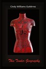 This Tender Geography - Cindy Williams Gutiérrez - 9781963245516