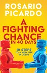 A Fighting Chance in 40 Days - Rosario Picardo - 9781963265569