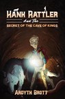 Hank Rattler And The Secret Of The Cave Of Kings - Ardyth Brott - 9781963271010