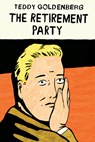 The Retirement Party - Teddy Goldenberg - 9781963314052