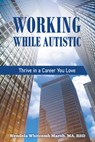 Working While Autistic - Wendela Whitcomb Marsh - 9781963367195