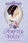 Tempted by Folly - Christina Dudley - 9781963408065