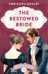The Bestowed Bride - Christina Dudley - 9781963408225