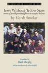 Jews Without Yellow Stars - Hersh Smolar - 9781963475517