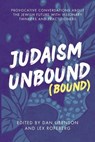 Judaism Unbound: Bound - Dan Libenson - 9781963475661