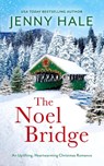The Noel Bridge - Jenny Hale - 9781963483116
