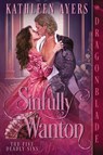 Sinfully Wanton - Kathleen Ayers - 9781963585537
