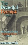 The Dreadful Pennies: The Case of the Giggling Ghost Part 1 - Patrick Dyer - 9781963624014