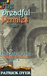 The Dreadful Pennies: The Case of the Giggling Ghost Part 2 - Patrick Dyer - 9781963624045