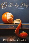 O Lucky Day - Patricia Clark - 9781963695076