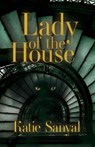 Lady of the House - Katie Sanyal - 9781963695311