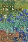 Flowers of the Heavens - Joyce Compton Brown - 9781963695373